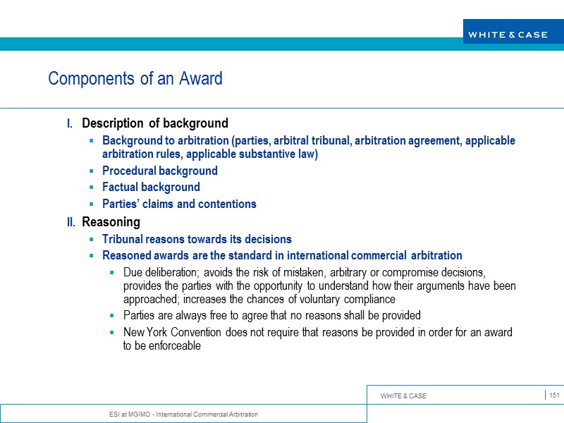 ESI at MGIMO - International Commercial Arbitration 151 Components of an Award Description of